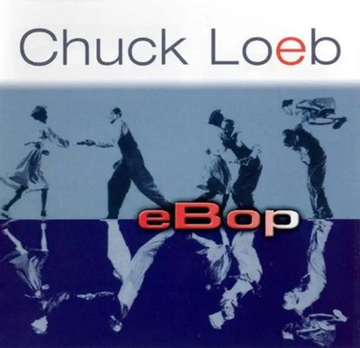 CD Chuck Loeb eBop Shanachie