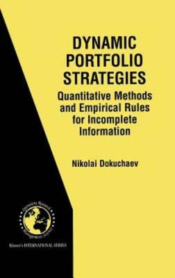 Dynamic Portfolio Strategies: Quantitative Methods and Empirical Rules for: New