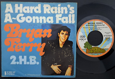 7''   Bryan Ferry   A Hard Rain's A-Gonna Fall / 2.H.B.