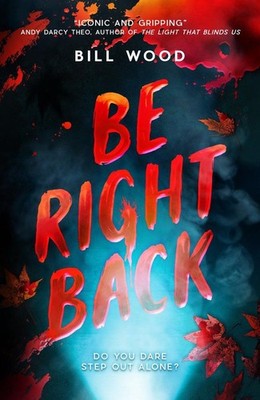 Be Right Back | Bill Wood | englisch
