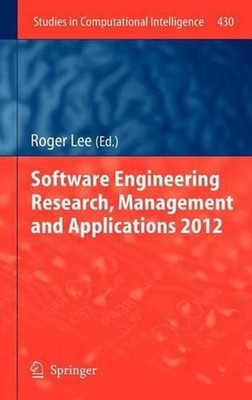 Software Engineering Research, Management and Applications 2012 by Roger Lee (En