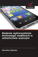 Badanie Wykorzystania Technologii Mobilnych W Szkolnictwie Wy¿Szym Sibanda Buch