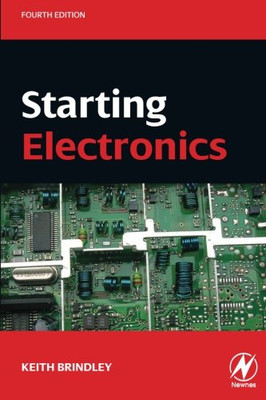 Starting Electronics - Brindley, Keith