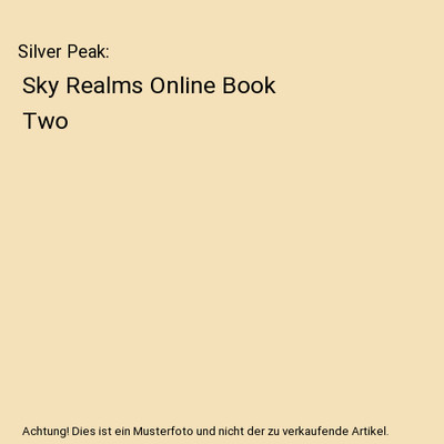 Silver Peak: Sky Realms Online Book Two: Sky Realms Online Book Two, Troy Osgood