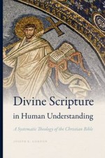 Divine Scripture in Human Understanding: A... 9780268105181 by Gordon, Joseph K.