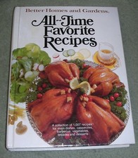 Better Homes and Gardens ALL~TIME FAVORITE RECIPES 1979 Lg Hardcover 1st Edition