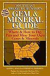 The Treasure Hunter's Gem & Mineral Guide: Where & How to Dig, Pan And Mine...