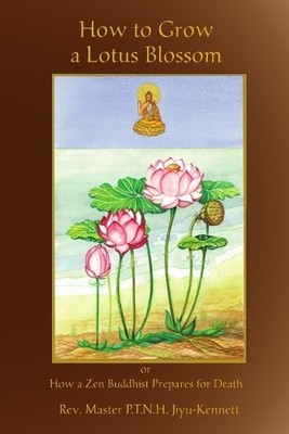 Master P T N H Jiyu-Kennett How to Grow a Lotus Blossom (Paperback) (UK IMPORT)