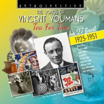 Audio Cd Neu - Vincent Youmans: The Songs Of Vincent Youmans. Tea For Two - Hi