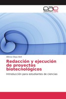 Alfonso Olaya Abril | RedaccióN Y EjecucióN De Proyectos BiotecnolóGicos | Buch