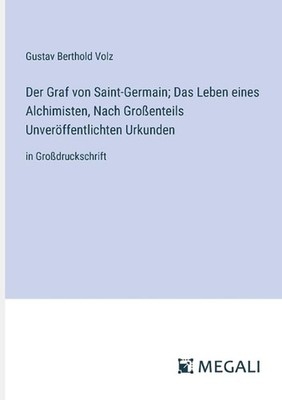 Der Graf von Saint-Germain; Das Leben eines Alchimisten, Nach Groenteils Unverff