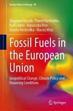 Fossil Fuels in the European Union: Geopolitical Change, Climate Policy and Fina