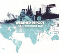 Live In Cologne 1983 | Weather Report | Audio-Cd | Cd | 2011 | Ean 885513800527