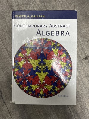 Contemporary Abstract Algebra by Joseph Gallian (Hardcover)