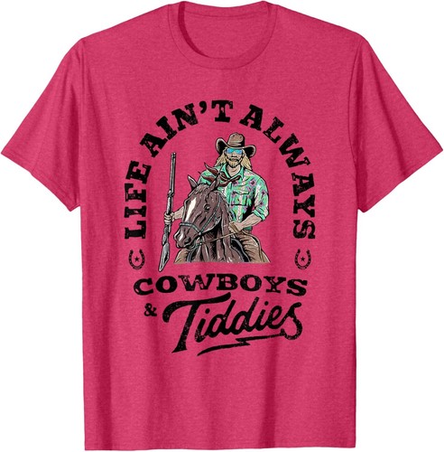 LIFE AIN'T ALWAYS COWBOYS & TIDDIES Funny design T-Shirt Hoodie - Picture 10 of 10