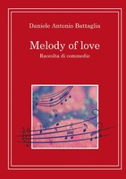 Daniele Antonio Battaglia | Melody Of Love | Taschenbuch | Italienisch (2014)