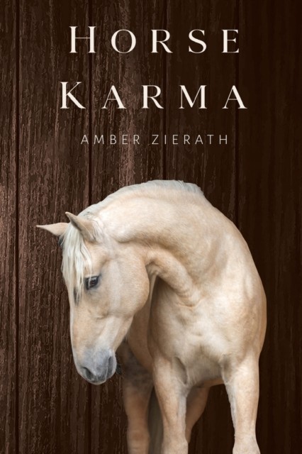Horse Karma by Amber Zierath PAPERBACK 9781800747593