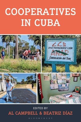 Cooperatives in Cuba by D.r or Prof. Al Campbell (English) Hardcover Book