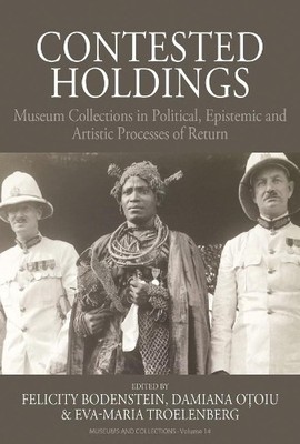 Damiana Otoiu Contested Holdings (Hardback) Museums and Collections