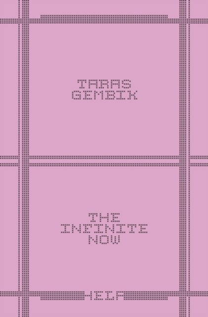 The Infinite Now PAPERBACK 9781917913003 - Image 3