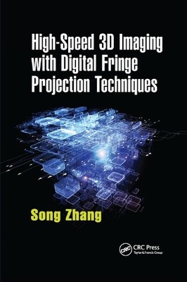 High-Speed 3D Imaging with Digital Fringe Projection Techniqu... - 9780367869724