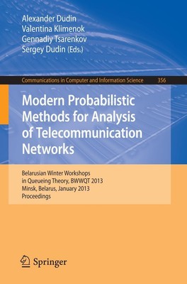 Modern Probabilistic Methods for Analysis of Telecommunication Networks Alexande