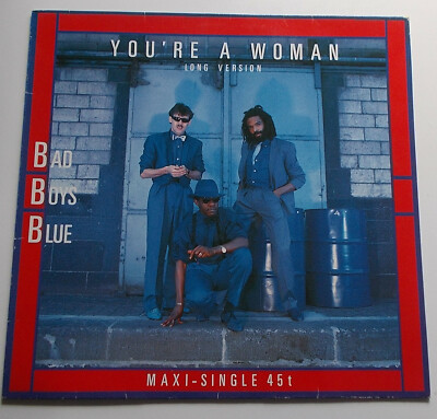 Bad Boys Blue   You're A Woman (Long Version) - 12''