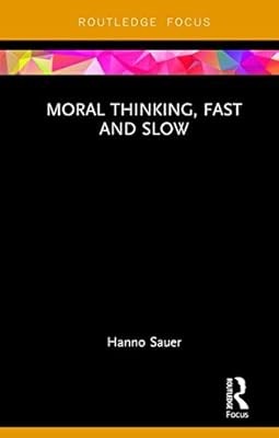 Moral Thinking, Fast and Slow (Routledge Focus on Philosophy), Sauer, Hanno, Use