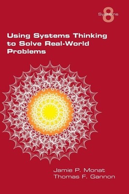 Using Systems Thinking to Solve Real-World Problems - paperback Gannon, Thom...