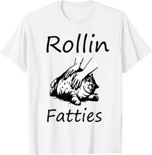 Rollin Fatties Funny cat meme, funny cat lover quote T-Shirt