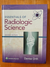 Essentials of Radiologic Science by Denise Or...