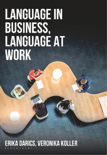 Erika Darics Veronika Koller Language in Business, Language at Work (Tascabile)