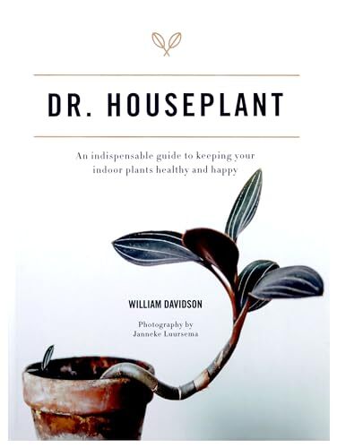 Dr. Houseplant: An indispensable guide to keeping your indoor pl