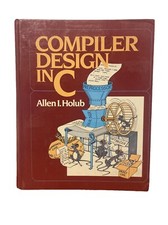 Compiler Design in C Allen I. Holub 