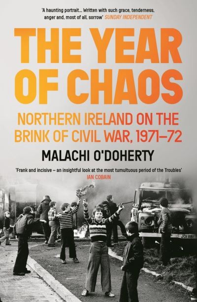 Malachi O'Doherty : The year of chaos