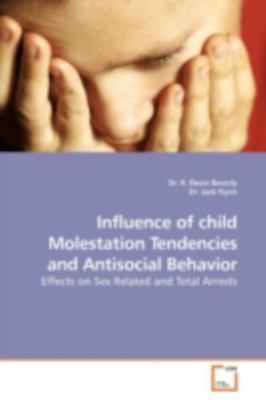 Influence of Child Molestation Tendencies and Antisocial Behavior : Effects o...