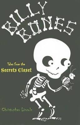 Billy Bones: Tales from the Secrets Closet - Hardcover - VERY GOOD