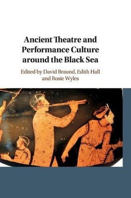 David Braund Ancient Theatre and Performance Culture Arou (Hardback) (UK IMPORT)