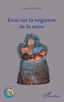 Hyvrard Jeanne | Essai Sur La NéGation De La MèRe | Taschenbuch | FranzöSisch