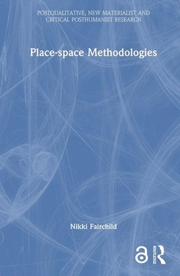 Place-space Methodologies by Nikki Fairchild Hardcover Book