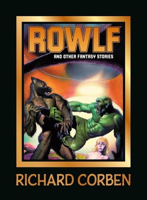 NEW Rowlf and Other Fantasy Stories by Richard Corben Hardcover Dark Horse Books
