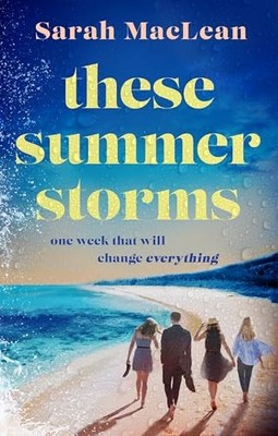 These Summer Storms -  NEW Sarah MacLean 2025