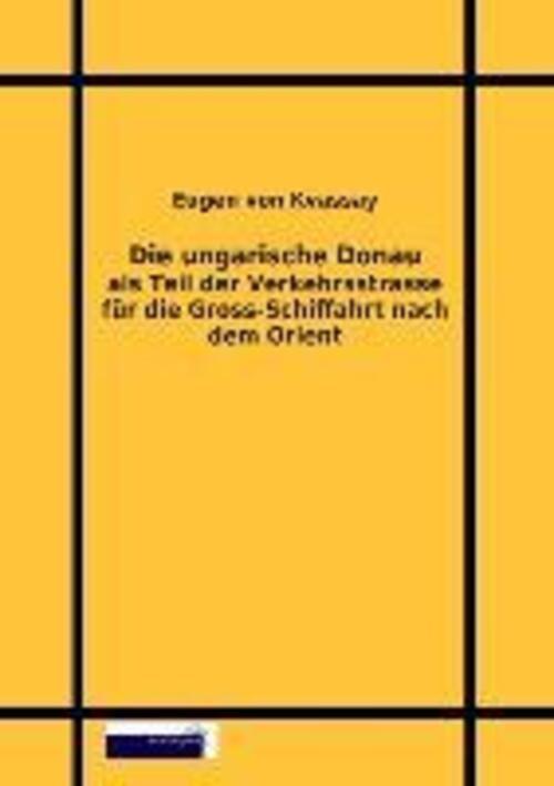 Thumbnail - Eugen Von Kvassay | Die Ungarische Donau | Taschenbuch | Deutsch