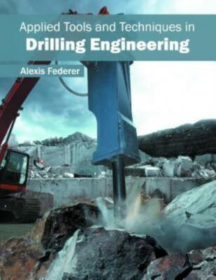 Applied Tools And Techniques In Drilling Engineering