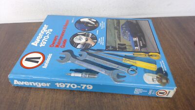 			Avenger 1970-79 Owners Maintenance and Repair Guide, Kenneth Ball		
