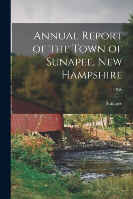 Annual Report Of The Town Of Sunapee, New Hampshire; 1956