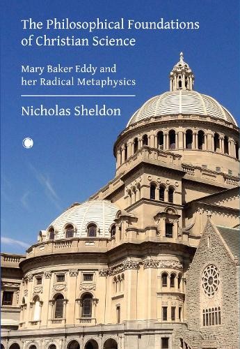 The Philosophical Foundations of Christian Science by Nichola... - 9780227180518