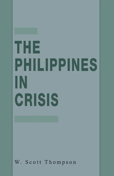 The Philippines In Crisis Development And Security In The Aquino Era, 1986-91 Xi-image