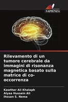 Rilevamento Di Un Tumore Cerebrale Da Immagini Di Risonanza Magnetica Basato Sul