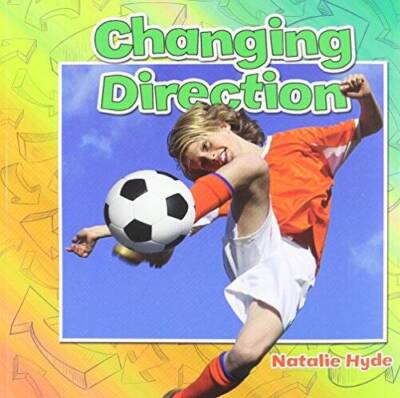 Changing Direction (Motion Close-up) - Paperback By Hyde, Natalie - VERY GOOD